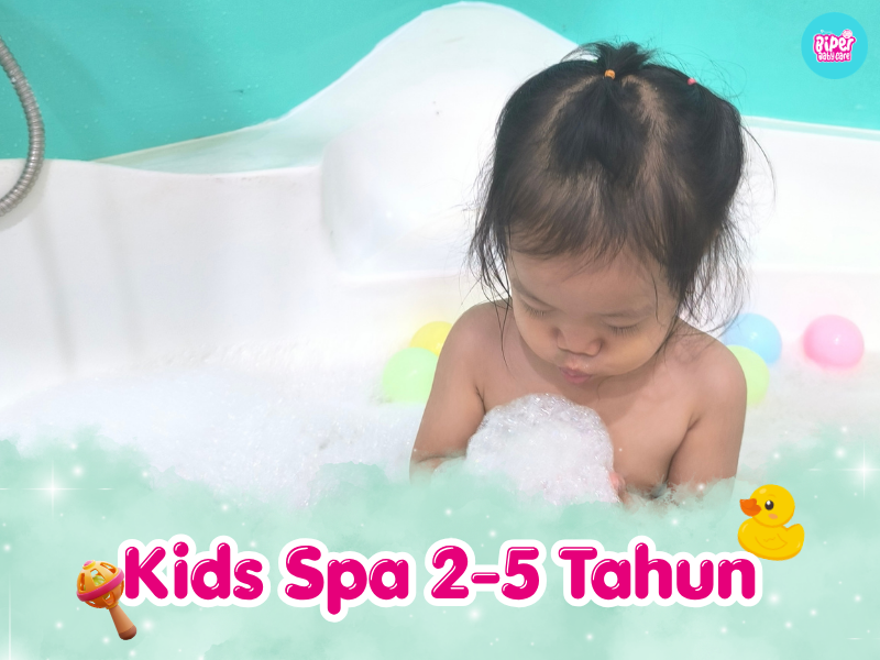 Kids Spa 2-5 Tahun